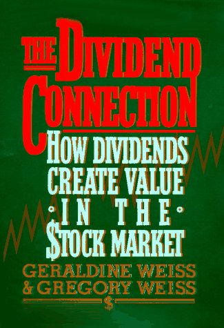 The Dividend Connection: How Dividends Create Value In The Stock Market,Used