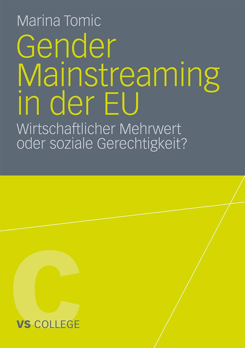 Gender Mainstreaming in der EU: Wirtschaftlicher Mehrwert oder soziale Gerechtigkeit? (VS College) (German Edition),New