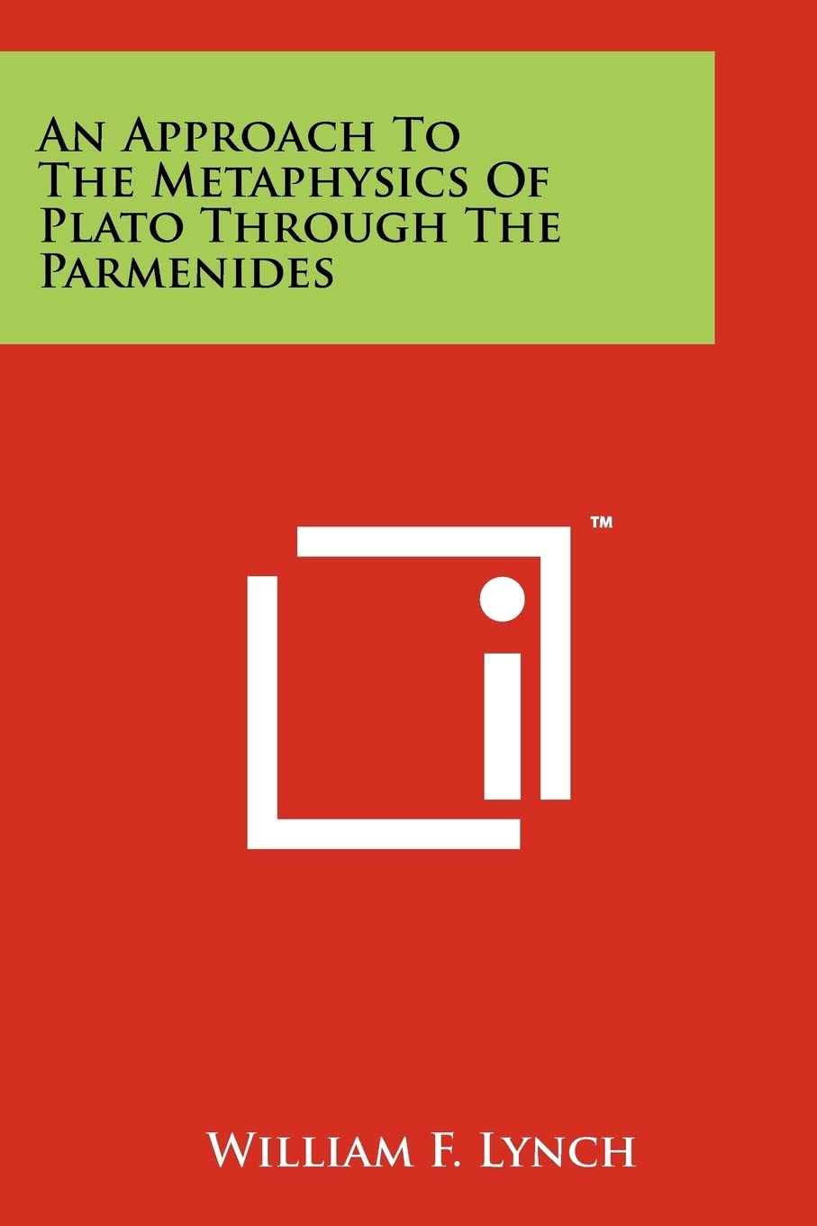 An Approach To The Metaphysics Of Plato Through The Parmenides,New