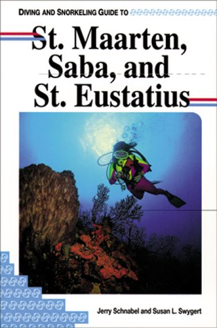 Diving and Snorkeling Guide to St. Maarten, Saba, and St. Eustatius,Used