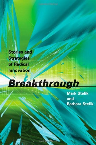 Breakthrough: Stories and Strategies of Radical Innovation,Used