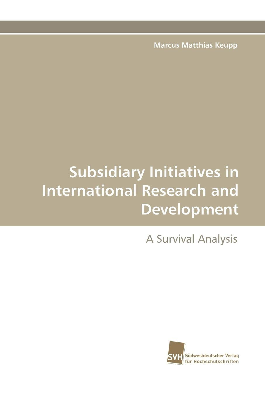 Subsidiary Initiatives in International Research and Development: A Survival Analysis,Used