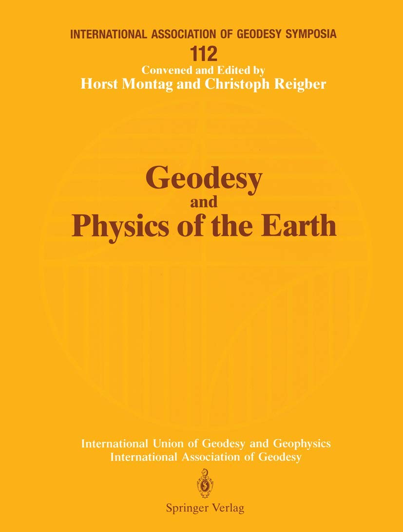 Geodesy and Physics of the Earth: Geodetic Contributions to Geodynamics (International Association of Geodesy Symposia, 112),Used