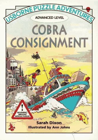 Cobra Consignment (Usborne Puzzle Adventures Advanced Series),New
