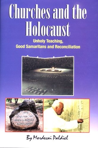 Churches And The Holocaust: Unholy Teaching, Good Samaritans And Reconciliation,Used