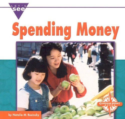 Spending Money (Let's See Library Economics series),New