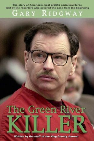 Gary Ridgway: The Green River Killer,New