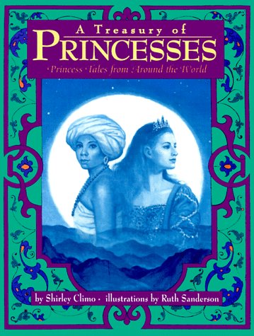 A Treasury Of Princesses: Princess Tales From Around The World,New