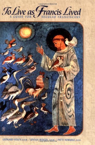 To Live as Francis Lived: A Guide For Secular Franciscans (The Path of Franciscan Spirituality),Used