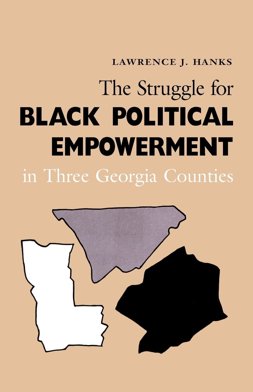 Struggle Black Political Empowerment: Three Georgia Counties,Used