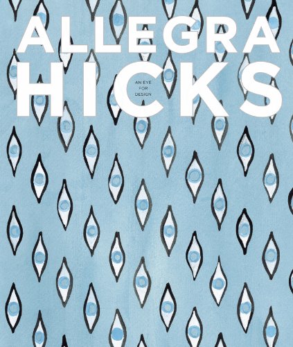 Allegra Hicks: An Eye for Design,Used