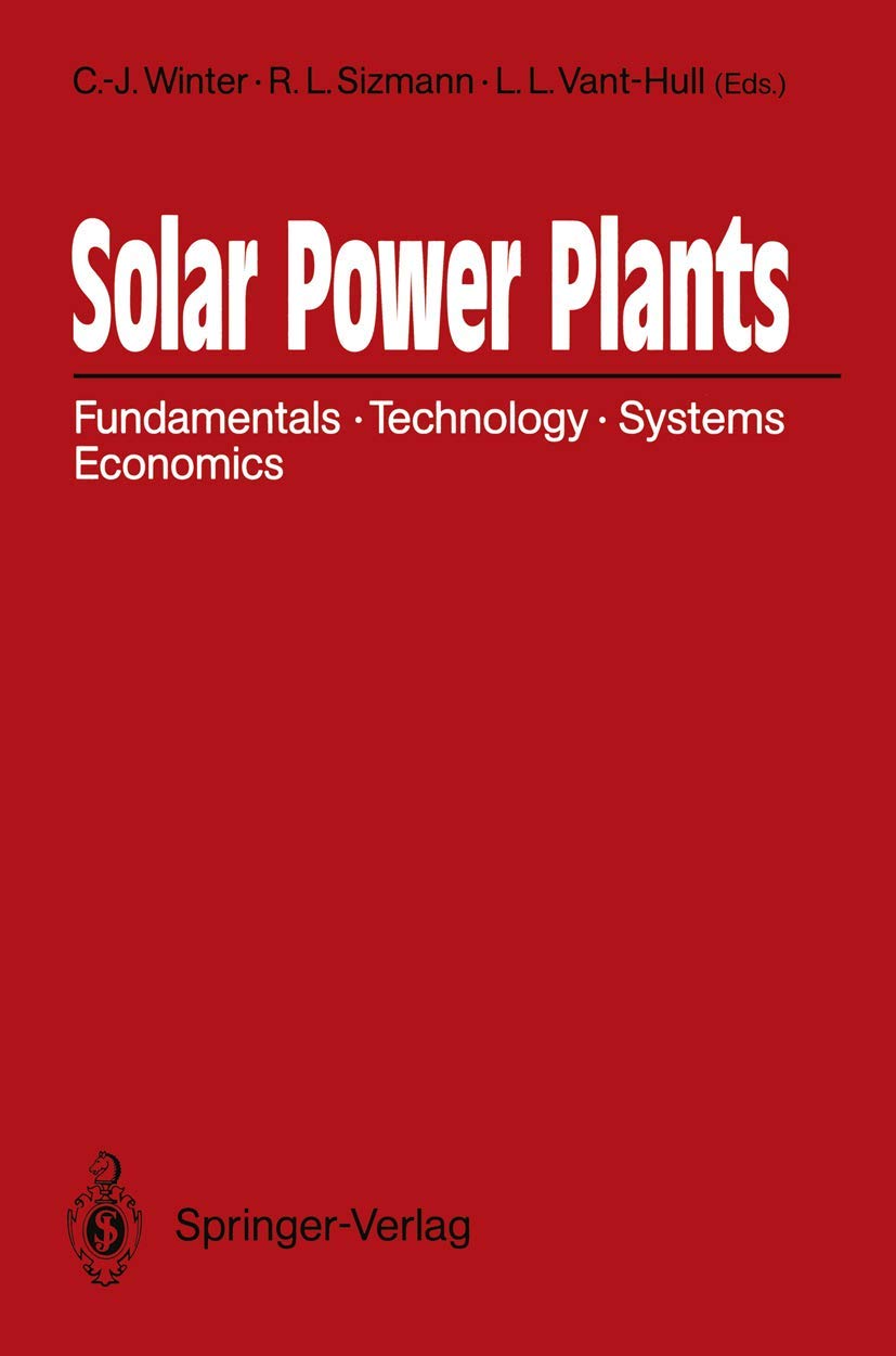 Solar Power Plants: Fundamentals, Technology, Systems, Economics,Used