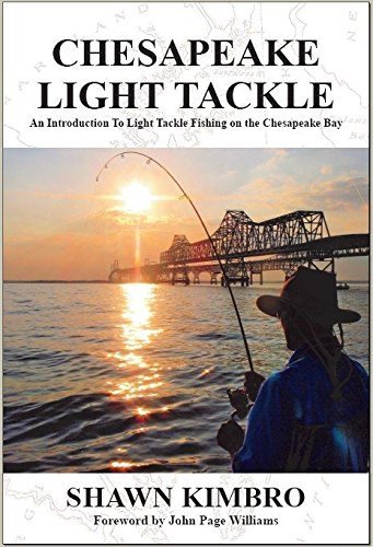 Chesapeake Light Tackle An Introduction to Light Tackle Fishing on the Chesapeake Bay,Used