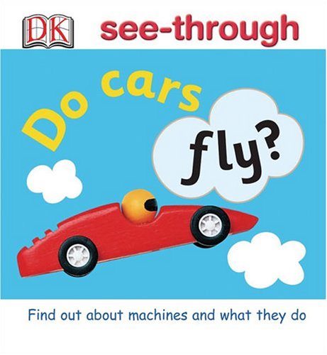 Do Cars Fly? (DK Seethroughs),Used