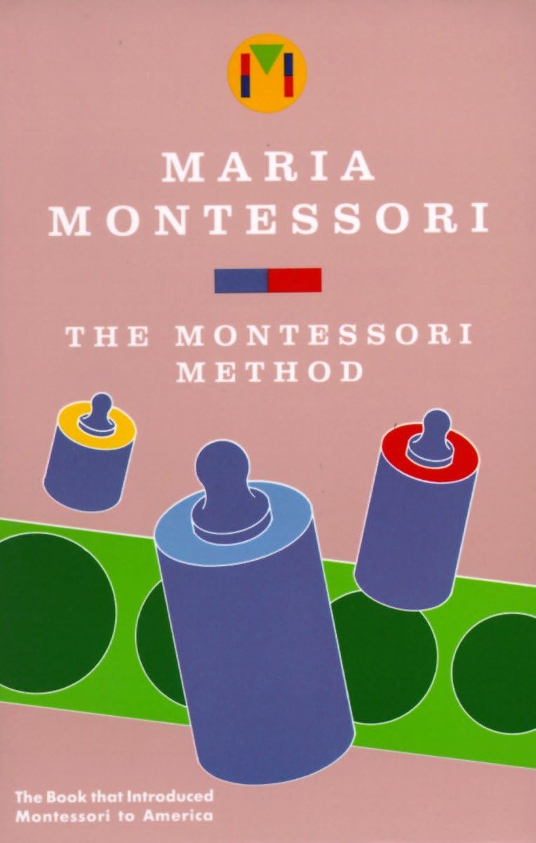 The Montessori Method,New
