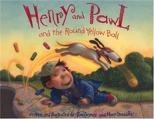 Henry And Pawl And The Round Yellow Ball,New