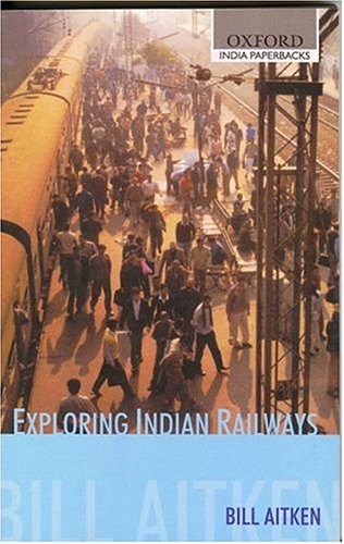 Exploring Indian Railways (Oxford India Paperbacks),Used