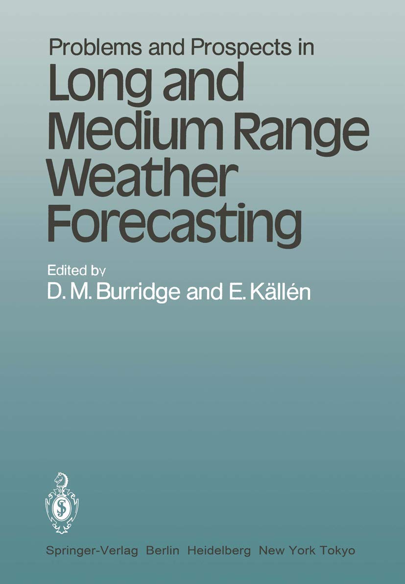 Problems and Prospects in Long and Medium Range Weather Forecasting (Topics in Atmospheric and Oceanic Sciences),Used