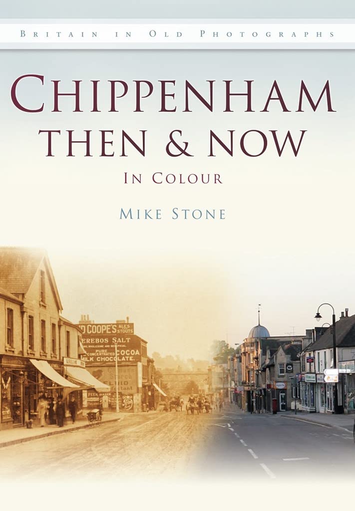 Chippenham Then & Now: In Colour,Used
