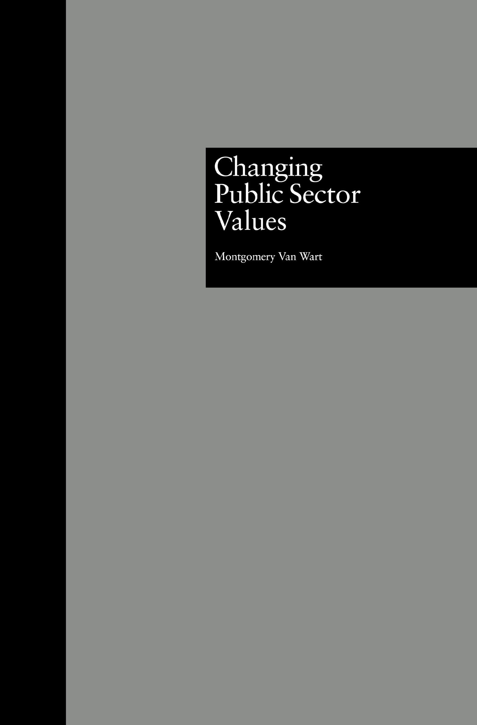 Changing Public Sector Values (Garland Reference Library Of Social Science),New