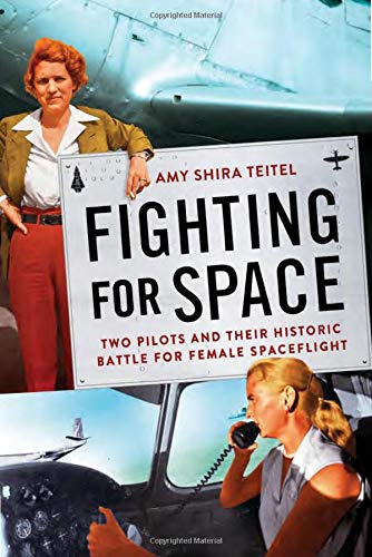 Fighting For Space: Two Pilots And Their Historic Battle For Female Spaceflight