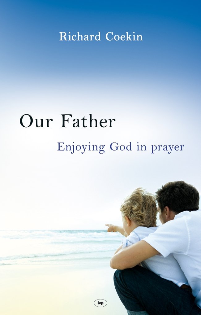 Our Father: Enjoying God In Prayer,Used