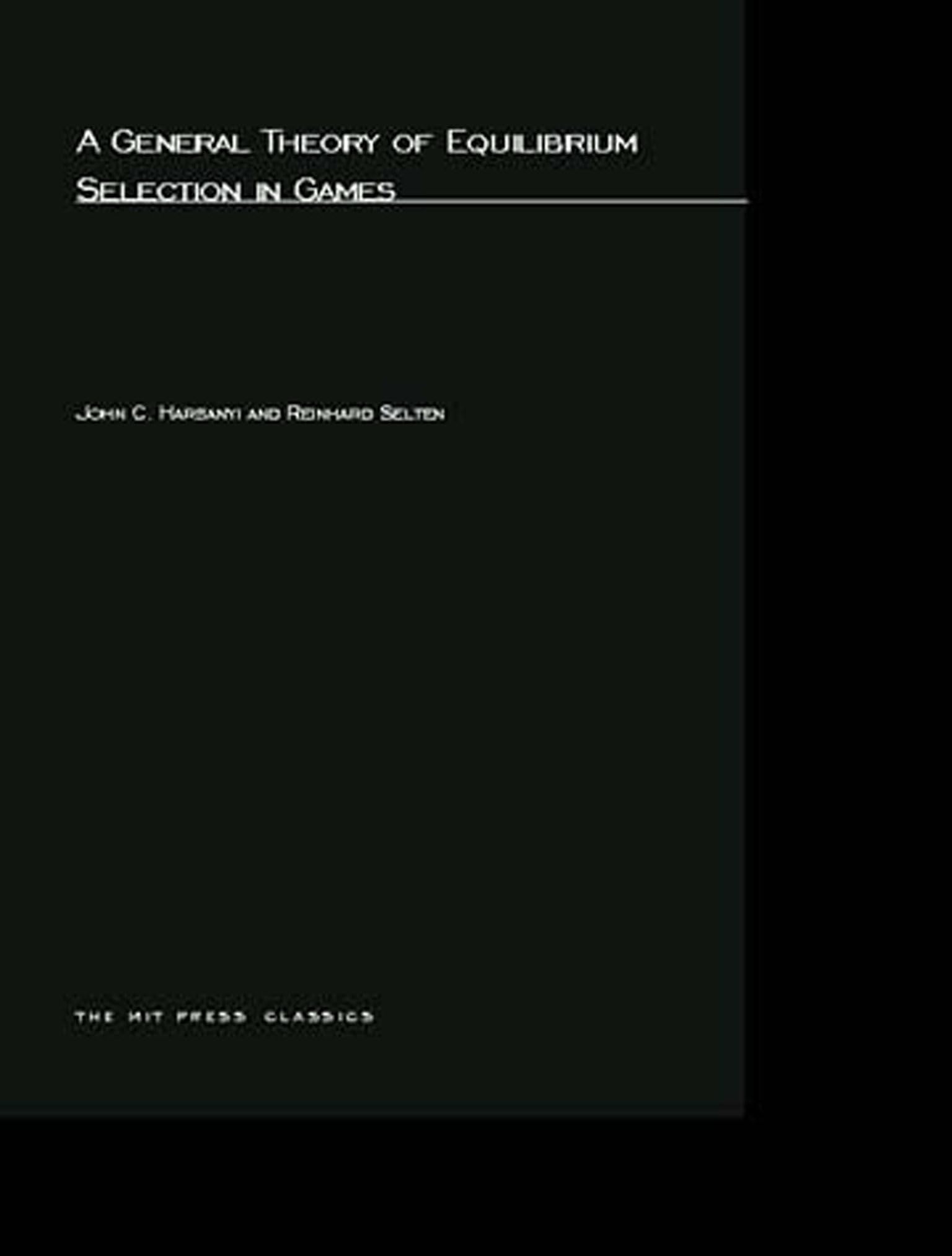 A General Theory of Equilibrium Selection in Games (MIT Press Classics),Used