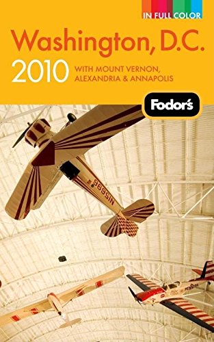 Fodor's Washington, D.C. 2010: with Mount Vernon, Alexandria & Annapolis (Fullcolor Travel Guide),Used