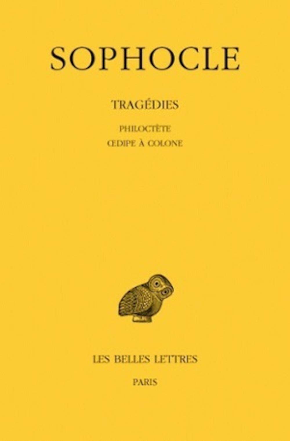 Tragdies: Tome Iii : Philoctte Oedipe Colone. (Collection Des Universites De France) (French And Greek Edition),Used
