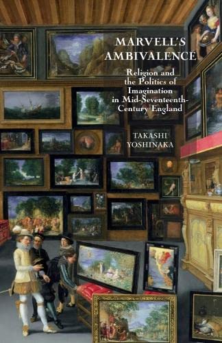 Marvell's Ambivalence: Religion and the Politics of Imagination in midseventeenth century England (Studies in Renaissance Liter,Used