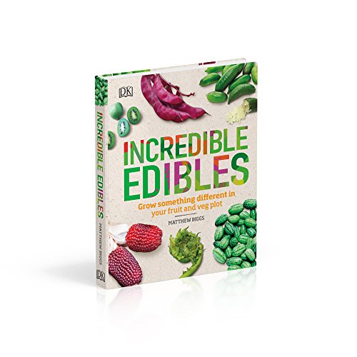 Incredible Edibles: Grow Something Different in Your Fruit and Veg Plot,Used