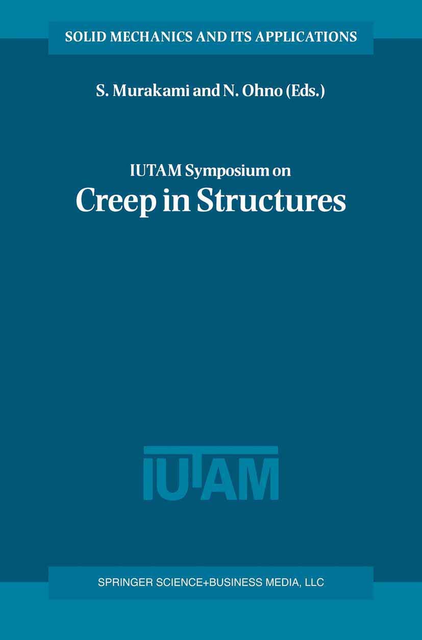 IUTAM Symposium on Creep in Structures (Solid Mechanics and Its Applications, 86),Used