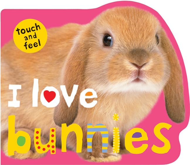 I Love Bunnies (Touch and Feel),Used