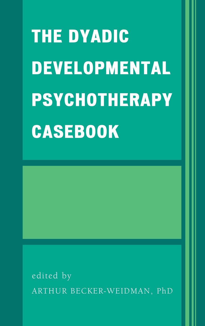 The Dyadic Developmental Psychotherapy Casebook,Used