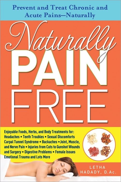 Naturally Pain Free: Prevent and Treat Chronic and Acute PainsNaturally,Used