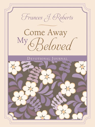 Come Away My Beloved: Devotional Journal,Used