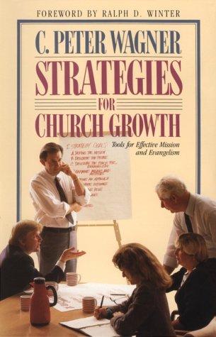 Strategies For Church Growth: Tools For Effective Mission And Evangelism,New