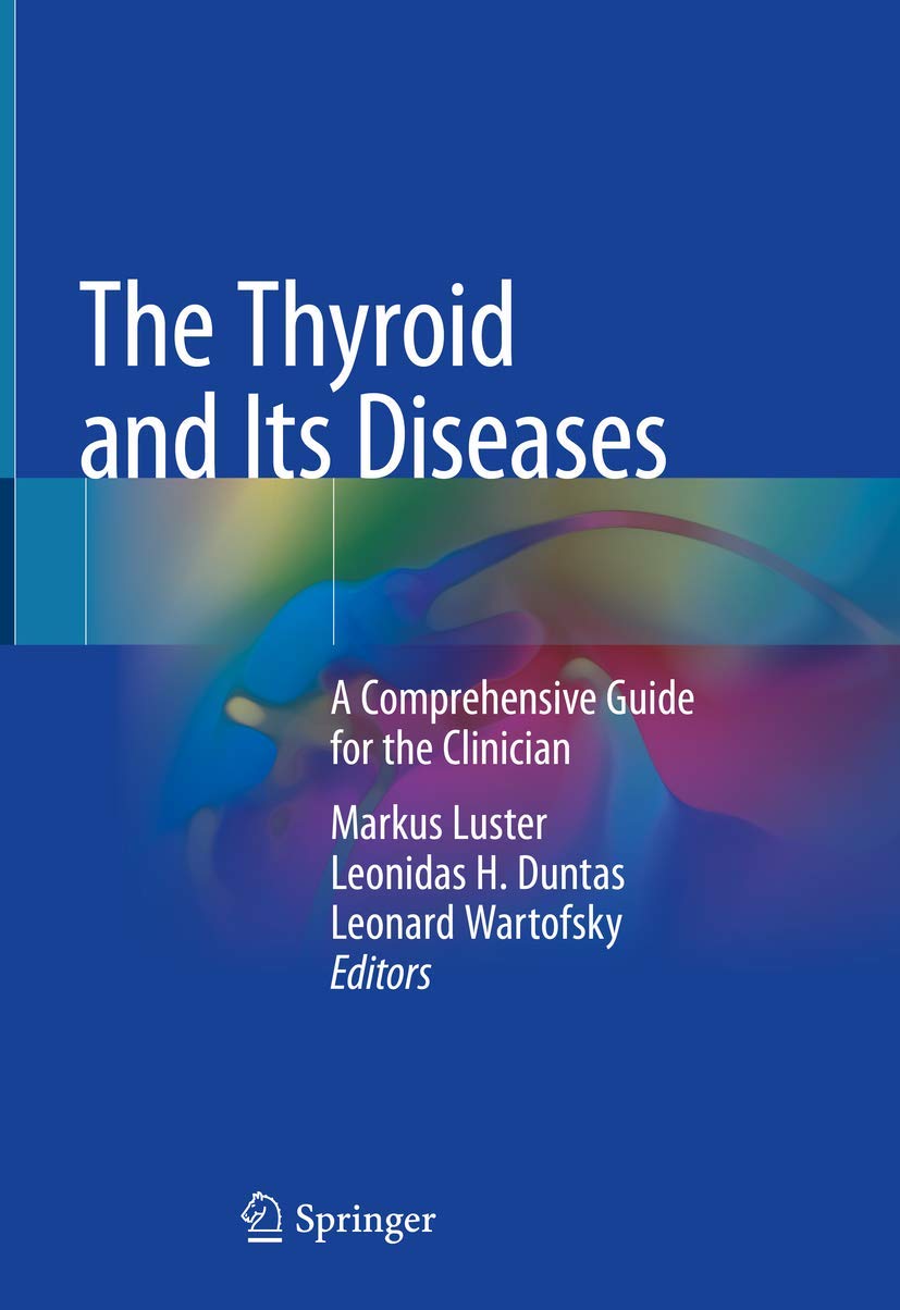The Thyroid and Its Diseases: A Comprehensive Guide for the Clinician,Used