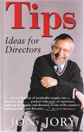 Tips: Ideas For Directors (Art Of Theater Series)