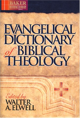Evangelical Dictionary Of Biblical Theology (Baker Reference Library),New