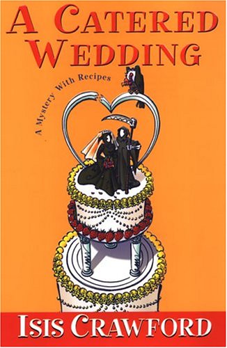 A Catered Wedding (Mystery With Recipes, No. 2),New