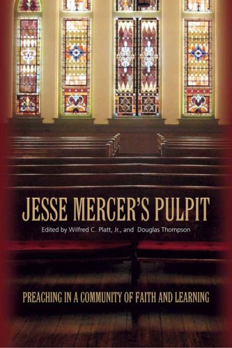 Jesse Mercer's Pulpit: Preaching in a Community of Faith and Learning,Used
