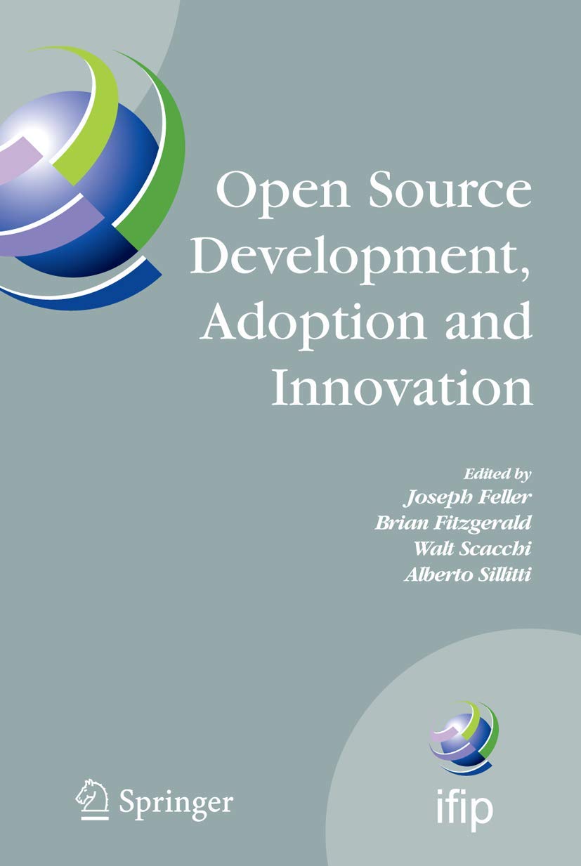Open Source Development, Adoption and Innovation: IFIP Working Group 2.13 on Open Source Software, June 1114, 2007, Limerick, I,Used