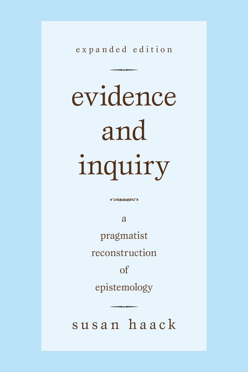 Evidence And Inquiry: A Pragmatist Reconstruction Of Epistemology,Used
