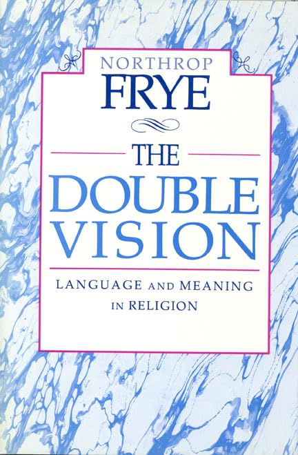 The Double Vision: Language And Meaning In Religion