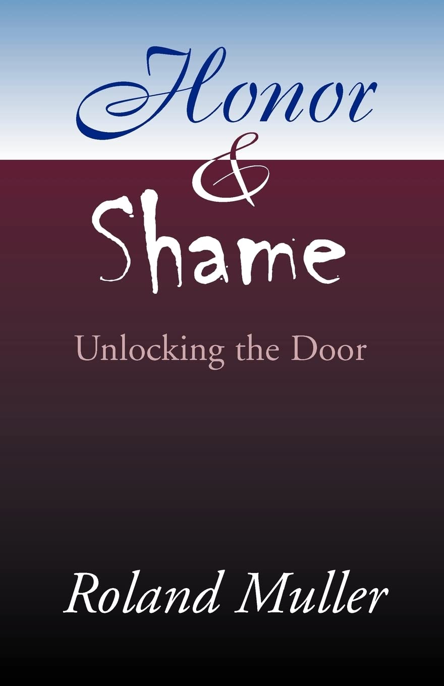 Honor and Shame: Unlocking the Door,Used