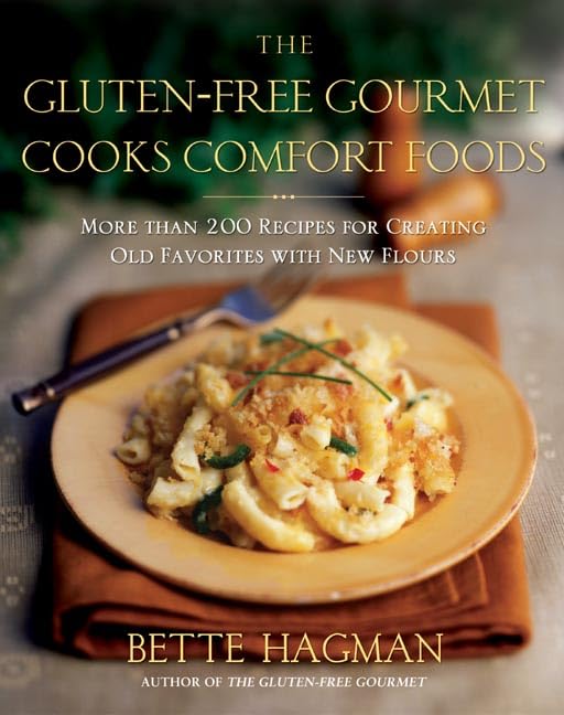 The Glutenfree Gourmet Cooks Comfort Foods: Creating Old Favorites With The New Flours,New