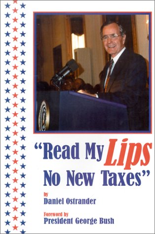 Read My Lips : No New Taxes,Used