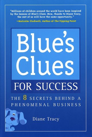 Blue's Clues for Success: The 8 Secrets Behind a Phenomenal Business,Used