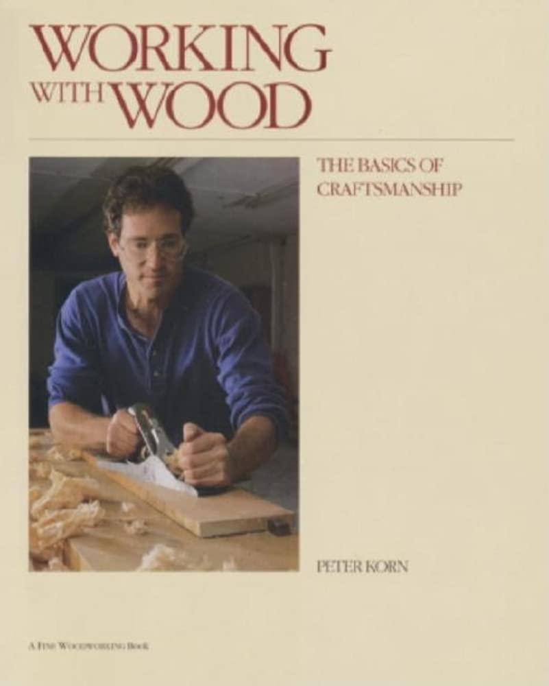 Working with Wood: The Basics of Craftsmanship,Used